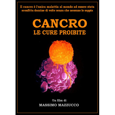 CANCRO - LE CURE PROIBITE (2009)