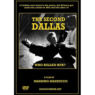 The Second Dallas- Who Killed RFK?